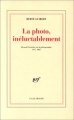 Couverture La photo, inéluctablement Editions Gallimard  (Blanche) 1999
