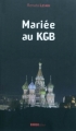 Couverture Mariée au KGB Editions Ginkgo 2010