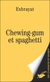 Couverture Chewing-gum et spaghetti Editions du Masque (Les classiques du Masque) 2006
