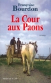 Couverture La Cour aux paons Editions Les Presses de la Cité (Terres de France) 2002