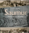 Couverture Saumur : Des braises sous la cendre Editions Cheminements 2009
