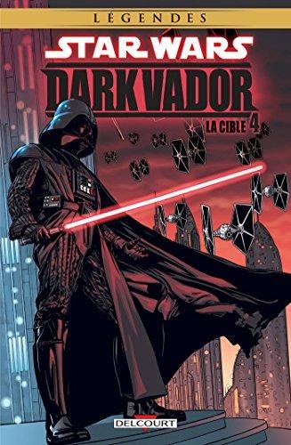 Couverture Star Wars (Légendes) : Dark Vador, tome 4 : La cible