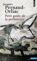 Couverture Petit guide de la préhistoire Editions Points (Sciences) 2010