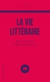 Couverture La vie littéraire Editions Le Quartanier 2016