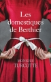 Couverture Les Domestiques de Berthier (intégrale) Editions France Loisirs 2018
