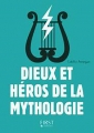 Couverture Dieux et héros de la mythologie Editions First 2016
