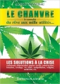Couverture Le Chanvre : Le cannabis : Du rêve aux milles utilités Editions Platinium 2013