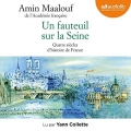 Couverture Un fauteuil sur la Seine : Quatre siècles d'histoire de France Editions Audiolib 2016