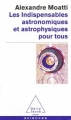 Couverture Les Indispensables astronomiques et astrophysiques pour tous Editions Odile Jacob (Poches - Sciences) 2013