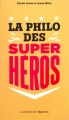Couverture La philo des super-héros Editions de l'Opportun (Poche) 2018