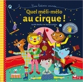 Couverture Quel méli-mélo au cirque ! Editions Des Deux coqs d'or 2016