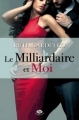 Couverture Les Héritiers, tome 1 : Le Milliardaire et moi Editions Milady (Central Park) 2014