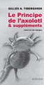 Couverture Le Principe de l'axolotl & suppléments : essai sur les voyages Editions Actes Sud 2011