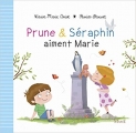 Couverture Prune et Séraphin aiment Marie Editions Mame 2014