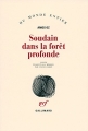 Couverture Soudain dans la forêt profonde Editions Gallimard  (Du monde entier) 2006