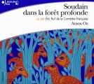 Couverture Soudain dans la forêt profonde Editions Gallimard  (Écoutez lire) 2015
