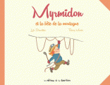 Couverture Myrmidon, tome 6 : Myrmidon et la bête de la montagne Editions de la Gouttière 2018