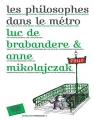Couverture Les philosophes dans le métro Editions Le Pommier (Essais et Documents) 2014