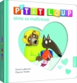 Couverture P'tit Loup aime sa maitresse Editions Auzou  (Éveil) 2018