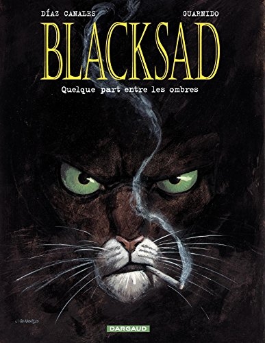 Couverture de « Blacksad, tome 1 : Quelque part entre les ombres » de Juan Diaz Canales et Juanjo Guarnido