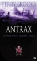 Couverture Le Voyage du Jerle Shannara, tome 2 : Antrax Editions Bragelonne 2009