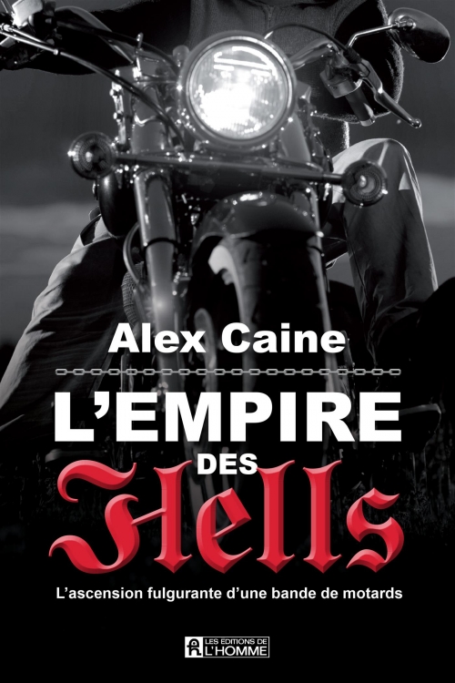 Motards, tome 3 L'Empire des Hells Livraddict