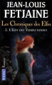 Couverture Les Chroniques des Elfes, tome 2 : L'Elfe des Terres Noires Editions Pocket (Fantasy) 2010
