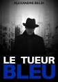 Couverture Le tueur bleu Editions Bibliothèque nationale de France (BnF) 2017