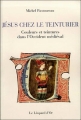 Couverture Jésus chez le teinturier. Couleurs et teintures dans l'Occident médiéval. Editions du Léopard masqué 1998