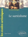 Couverture Le surréalisme. Editions Ellipses 2002