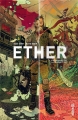 Couverture Ether (Kindt), tome 1 : L'assassinat de la flamme d'or Editions Urban Comics (Indies) 2018