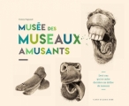 Couverture Le musée des museaux amusants Editions L'Atelier du Poisson Soluble 2018