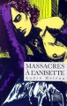 Couverture Massacres à l'anisette Editions E-dite 2000