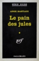 Couverture Le Pain des jules Editions Gallimard  (Série noire) 1974