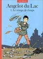 Couverture Angelot du lac, tome 1 : Le temps des loups Editions Bayard (Jeunesse) 2005