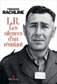 Couverture L. R. Les Silences d'un résistant Editions Albin Michel 2015
