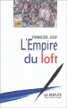 Couverture L'empire du Loft Editions La dispute 2002