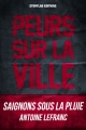 Couverture Peurs sur la ville, tome 1 : Saignons sous la pluie Editions StoryLab 2013