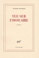 Couverture Vue sur l'ossuaire Editions Gallimard  (Blanche) 1998
