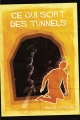 Couverture Ce qui sort des tunnels Editions Autoédité 2013