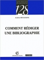 Couverture Comment rédiger une bibliographie Editions Armand Colin (128) 2005