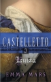 Couverture Castelletto/La trilogie Vénitienne, tome 3 : Luiza / L'enfant de l'exil Editions France Loisirs 2018