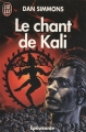 Couverture Le chant de Kali Editions J'ai Lu (Epouvante) 1993