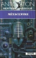 Couverture Métacentre Editions Fleuve (Noir - Anticipation) 1992