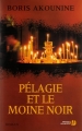 Couverture Soeur Pélagie, tome 2 : Pélagie et le moine noir Editions Les Presses de la Cité 2006