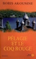 Couverture Soeur Pélagie, tome 3 : Pélagie et le coq rouge Editions Les Presses de la Cité 2007