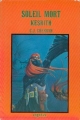 Couverture La trilogie du soleil, tome 1 : Soleil mort, Kesrith Editions Opta (Club du livre d'anticipation) 1983