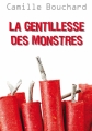 Couverture La gentillesse des monstres Editions de la Bagnole (Gazoline) 2014
