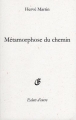 Couverture Métamorphose du chemin Editions Eclats d'encre 2014