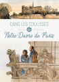 Couverture Dans les coulisses de Notre-Dame de Paris Editions Jungle ! 2017
